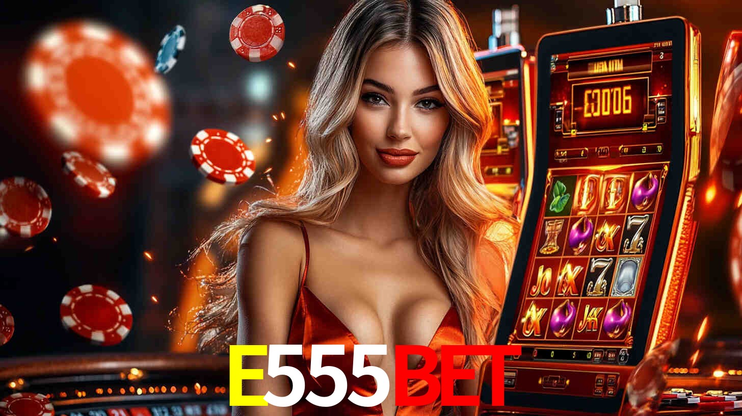 E555BET